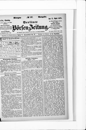Berliner Börsen-Zeitung on Apr 21, 1878