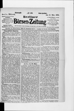 Berliner Börsen-Zeitung on Mar 12, 1879