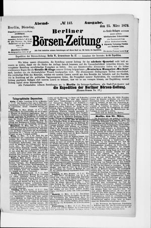 Berliner Börsen-Zeitung on Mar 25, 1879