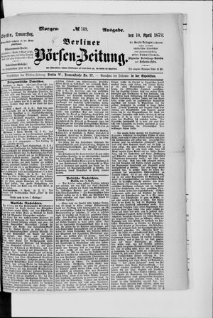Berliner Börsen-Zeitung on Apr 10, 1879