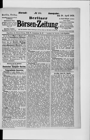 Berliner Börsen-Zeitung on Apr 18, 1879