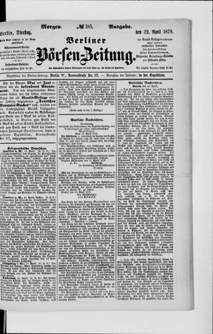 Berliner Börsen-Zeitung vom 22.04.1879