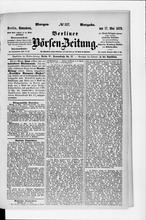 Berliner Börsen-Zeitung on May 17, 1879