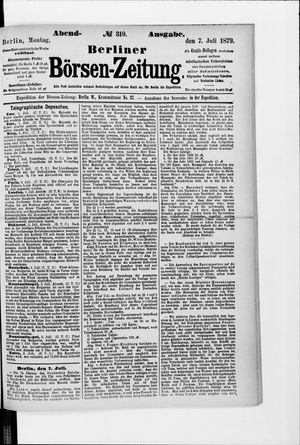 Berliner Börsen-Zeitung on Jul 7, 1879