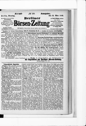 Berliner Börsen-Zeitung on Mar 16, 1880