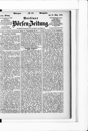 Berliner Börsen-Zeitung on Mar 22, 1880