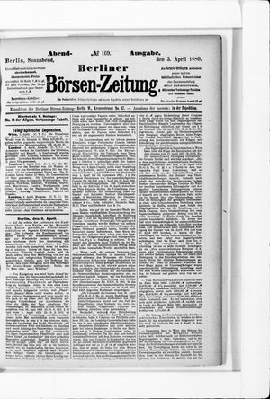 Berliner Börsen-Zeitung on Apr 3, 1880