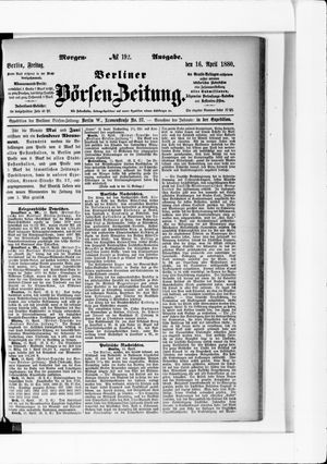 Berliner Börsen-Zeitung on Apr 16, 1880