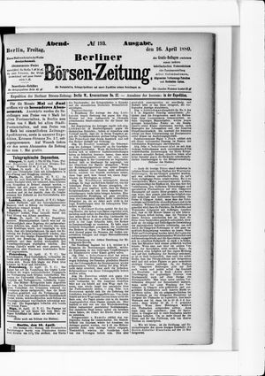 Berliner Börsen-Zeitung on Apr 16, 1880