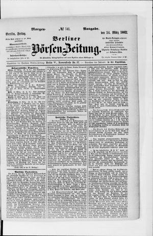 Berliner Börsen-Zeitung vom 24.03.1882