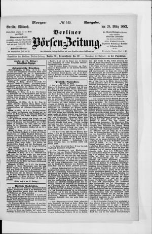 Berliner Börsen-Zeitung on Mar 29, 1882