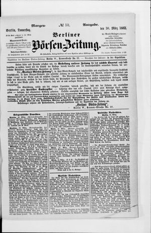 Berliner Börsen-Zeitung on Mar 30, 1882