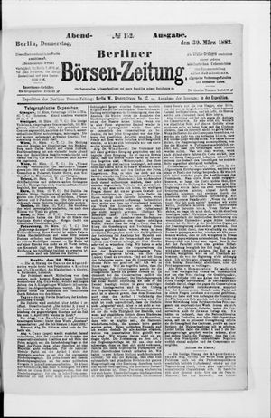 Berliner Börsen-Zeitung on Mar 30, 1882