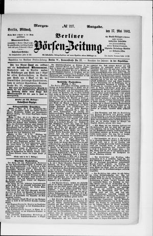 Berliner Börsen-Zeitung on May 17, 1882