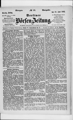 Berliner Börsen-Zeitung vom 30.06.1882