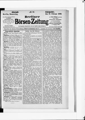 Berliner Börsen-Zeitung on Feb 22, 1883