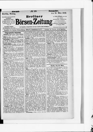 Berliner Börsen-Zeitung on Mar 12, 1883