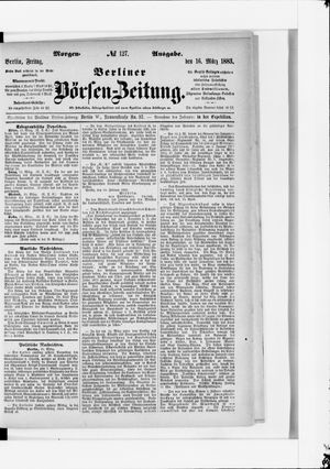 Berliner Börsen-Zeitung on Mar 16, 1883