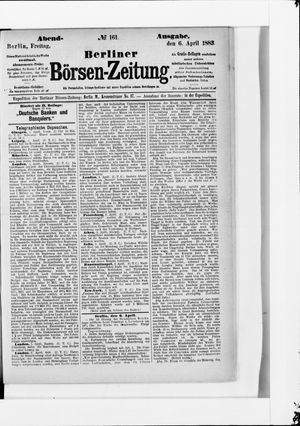 Berliner Börsen-Zeitung on Apr 6, 1883