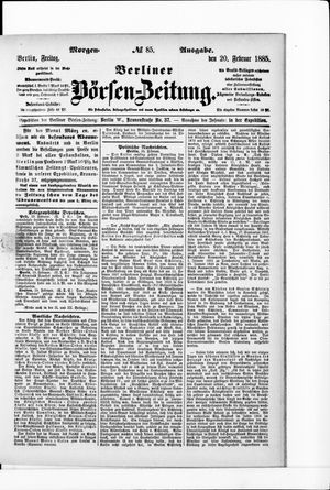 Berliner Börsen-Zeitung on Feb 20, 1885