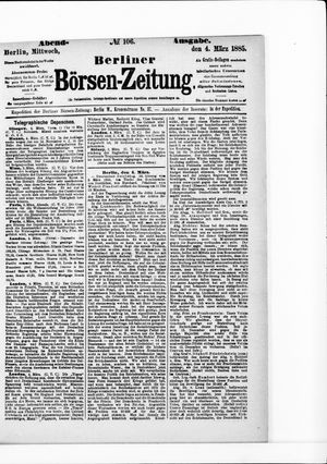 Berliner Börsen-Zeitung on Mar 4, 1885