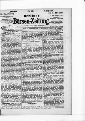 Berliner Börsen-Zeitung on Mar 17, 1885