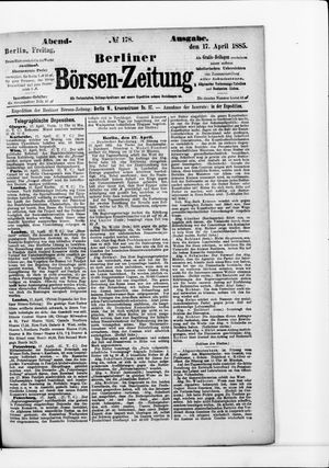 Berliner Börsen-Zeitung vom 17.04.1885