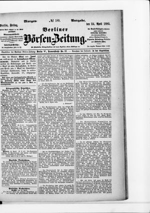 Berliner Börsen-Zeitung on Apr 24, 1885