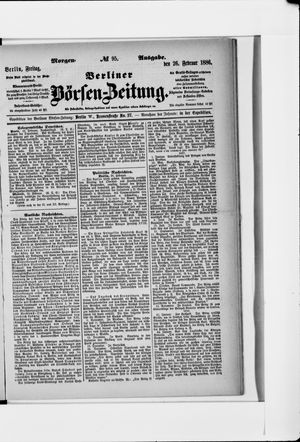 Berliner Börsen-Zeitung on Feb 26, 1886