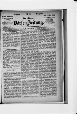 Berliner Börsen-Zeitung on Mar 6, 1886