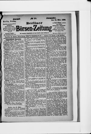 Berliner Börsen-Zeitung on Mar 12, 1886