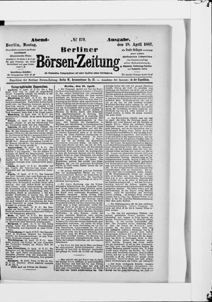 Berliner Börsen-Zeitung on Apr 18, 1887