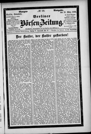 Berliner Börsen-Zeitung vom 10.03.1888