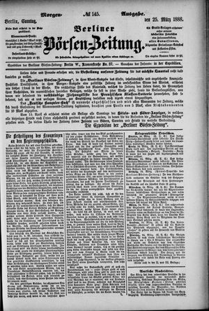 Berliner Börsen-Zeitung vom 25.03.1888