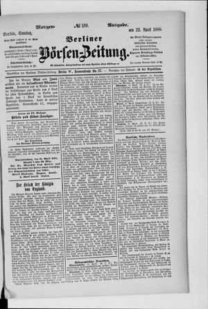Berliner Börsen-Zeitung vom 22.04.1888