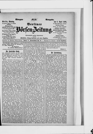 Berliner Börsen-Zeitung on Apr 6, 1890