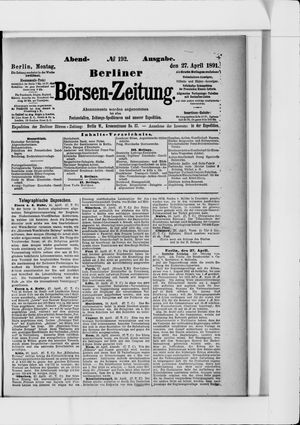 Berliner Börsen-Zeitung on Apr 27, 1891