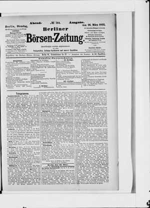 Berliner Börsen-Zeitung on Mar 26, 1895
