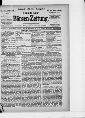 Berliner Börsen-Zeitung on Mar 16, 1898