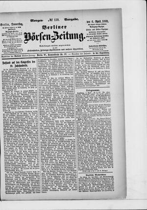 Berliner Börsen-Zeitung on Apr 6, 1899