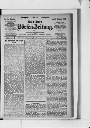 Berliner Börsen-Zeitung on Feb 16, 1902