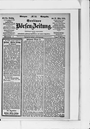 Berliner Börsen-Zeitung on Mar 25, 1902