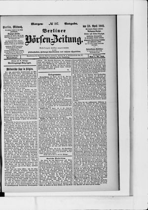 Berliner Börsen-Zeitung on Apr 23, 1902