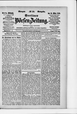Berliner Börsen-Zeitung on Mar 18, 1903