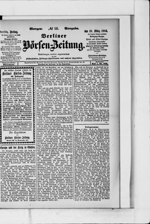 Berliner Börsen-Zeitung on Mar 18, 1904