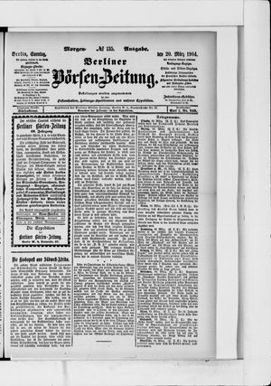 Berliner Börsen-Zeitung on Mar 20, 1904