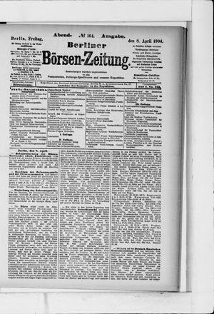 Berliner Börsen-Zeitung on Apr 8, 1904