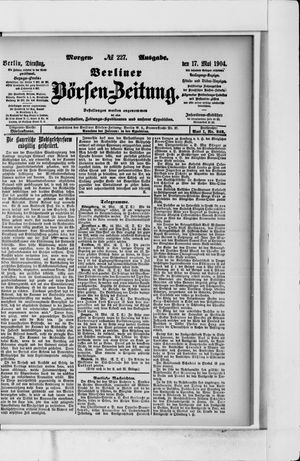 Berliner Börsen-Zeitung vom 17.05.1904
