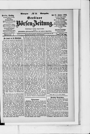 Berliner Börsen-Zeitung on Jan 16, 1906