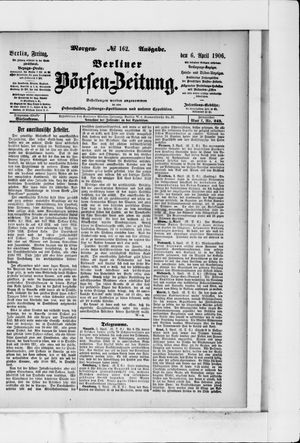 Berliner Börsen-Zeitung on Apr 6, 1906